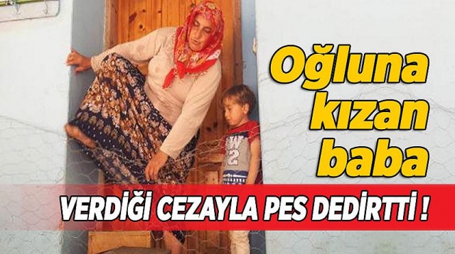 Oğluna kızan Trabzonlu baba verdiği ceza ile pes dedirtti!