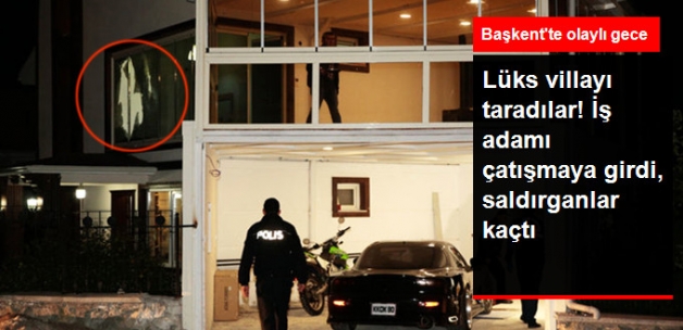 Ankara'da İş Adamının Evine Kalaşnikoflu Saldırı!