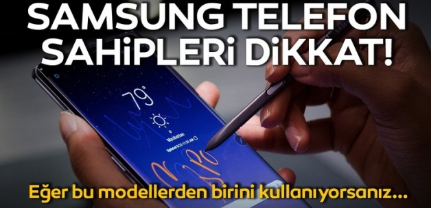 Samsung Telefon Sahipleri Dikkat!
