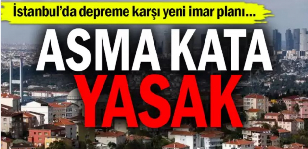İstanbul'da depreme karşı yeni imar planı... Asma kata yasak geliyor