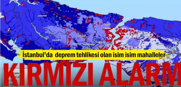 İstanbul'da deprem tehlikesi olan isim isim mahalleler... Kırmızı Alarm